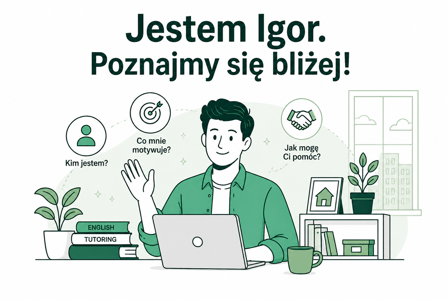Jestem Igor. Poznajmy się bliżej